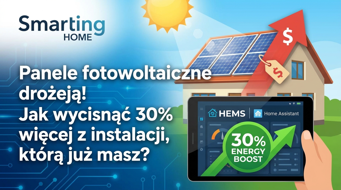 Panele fotowoltaiczne drożeją! Jak wycisnąć 30% więcej z instalacji, którą już masz?